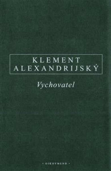 Vychovatel - Klement Alexandrijský