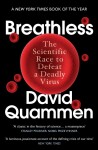 Breathless: The Scientific Race to Defeat a Deadly Virus - David Quammen