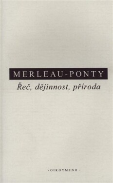 Řeč, dějinnost, příroda