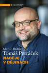 Naděje dějinách Tomáš Petráček