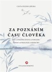 Za poznáním času člověka. Eva Joachimová