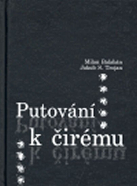 Putování čirému Milan Balaban