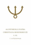 Alchymická svatba Christiana Rosenkreuze Jan van Rijckenborgh