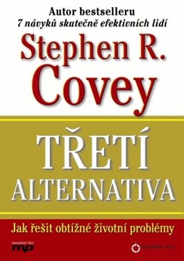 Třetí alternativa Stephen Covey