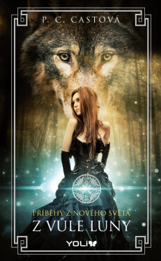 Z vůle Luny - Phyllis C. Cast