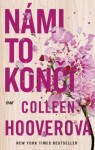 Námi to končí, 3. vydání - Colleen Hoover