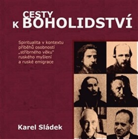 Cesty boholidství Karel Sládek