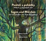 Pověsti pohádky Němců Jizerských hor Sagen und Märchen der Deutschen aus dem Isergebirge Petra Laurin