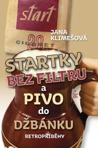 Startky bez filtru pivo do džbánku Retropříběhy Klimešová Jana