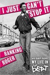 I Just Can´t Stop It : My Life in the Beat - Ranking Roger