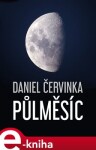 Půlměsíc - Daniel Červinka e-kniha