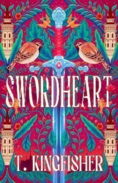 Swordheart - T. Kingfisher
