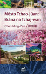 Město Tchao-jüan: Brána na Tchaj-wan Chen Ming-Pan