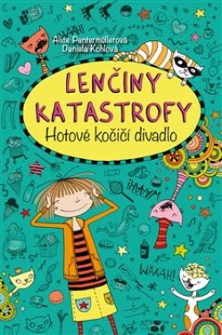 Lenčiny katastrofy Hotové kočičí divadlo Alice Pantermüllerová