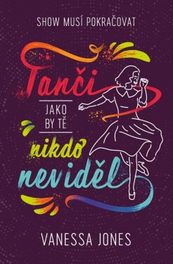 Tanči, jako by tě nikdo neviděl - Vanessa Jones