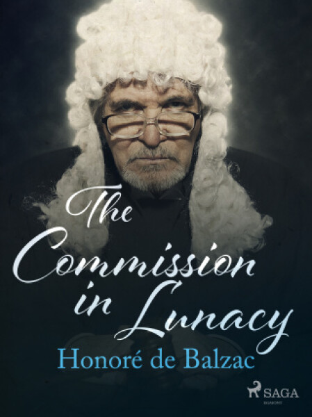 The Commission in Lunacy - Honoré De Balzac - e-kniha