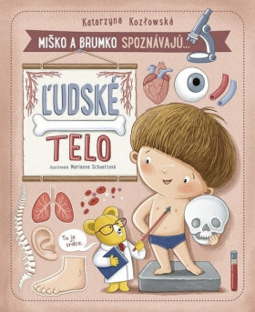Miško a Brumko spoznávajú: Ľudské telo (slovensky) - Katarzyna Kozłowska