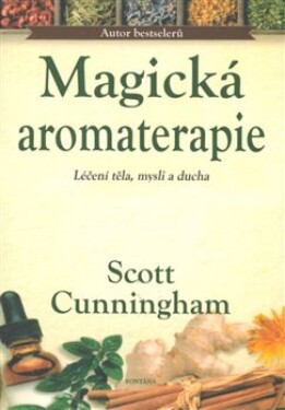 Magická aromaterapie Scott Cunningham