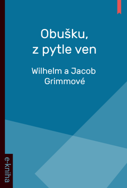 Obušku, z pytle ven! - Wilhelm a Jacob Grimmové