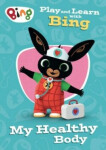 Play and Learn with Bing My Healthy Body - Collins Preschool