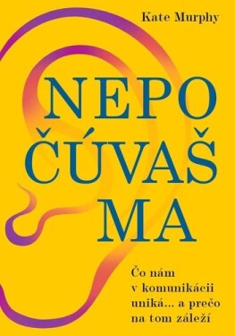 Nepočúvaš ma - Kate Murphy