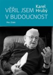 Věřil jsem budoucnost Karel Zídek