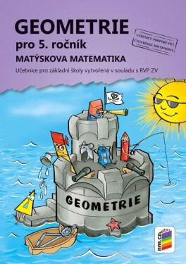 Geometrie pro 5. ročník (učebnice) - Matýskova matematika, 5. vydání