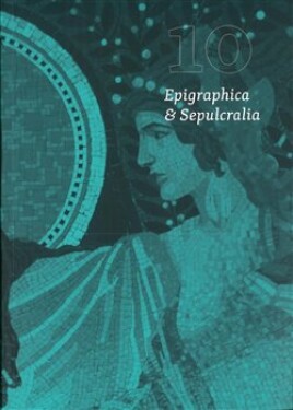 Epigraphica &amp; Sepulcralia 10 - Jiří Roháček