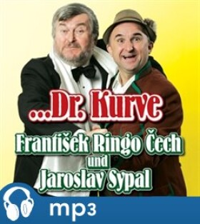 ...Dr. Kurve, CD - Jaromír Sypal, František Ringo Čech