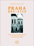 Praha 885–1310 Zdeněk Dragoun