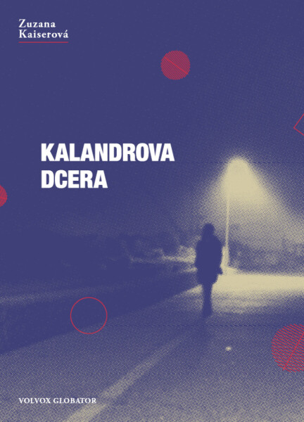 Kalandrova dcera - Zuzana Kaiserová