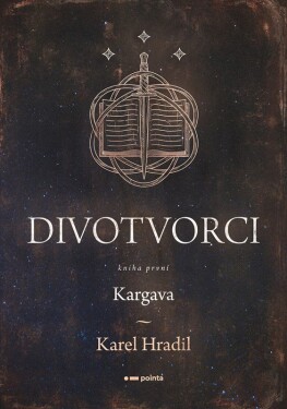 Divotvorci - Karel Hradil