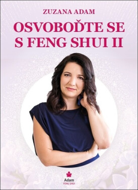 Osvoboďte se Feng Shui II.