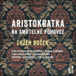 Aristokratka na smrtelné pohovce - Evžen Boček - audiokniha