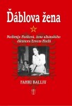 Ďáblova žena - Nedžmije Hodžová, žena albánského diktátora Envera Hodži - Fahri Balliu