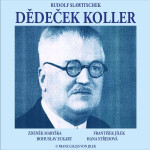 Dědeček Koller - Rudolf Slawitschek - audiokniha