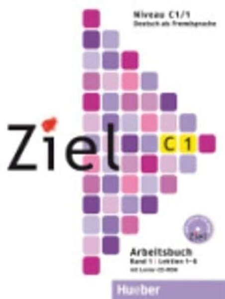 Ziel C1/1: Paket Kursbuch und Arbeitsbuch mit Lerner-CD-ROM - Roland Fischer