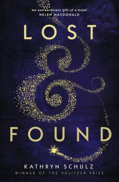 Lost & Found : A Memoir - Kathryn Schulz
