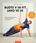 Buďte 50 fit jako ve 30