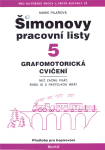 Šimonovy pracovní listy 5 - grafomotorická cvičení - Pilařová Marie