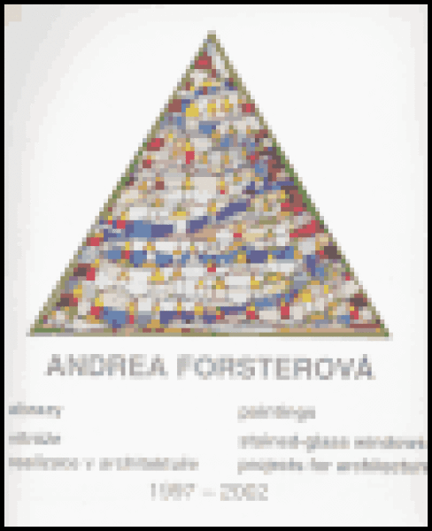 Andrea Forsterová. obrazy, vitráže, realizace v architektuře - Andrea Forsterová