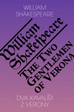 Dva kavalíři Verony The Two Gentlemen of Verona