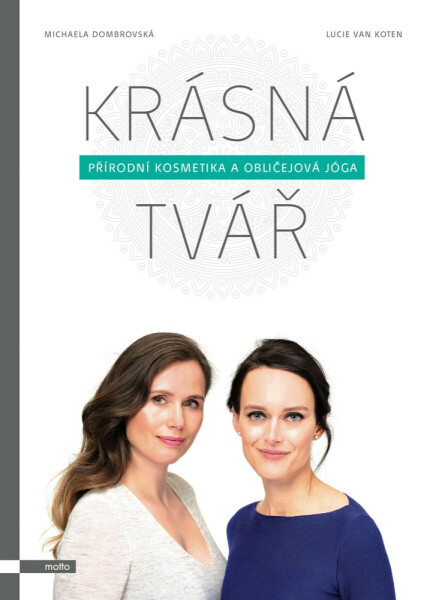 Krásná tvář - Michaela Dombrovská, Lucie van Koten