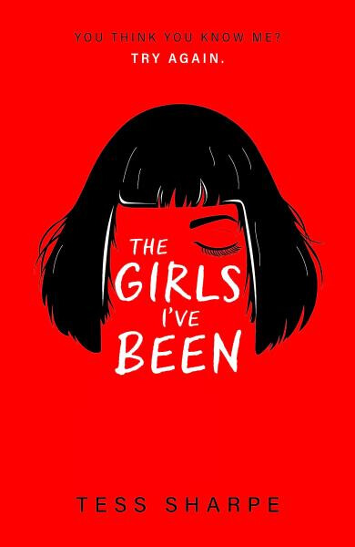 The Girls I´ve Been - Tess Sharpe