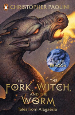 The Fork, the Witch, and the Worm: Tales from Alagaësia (Volume 1: Eragon) - Christopher Paolini