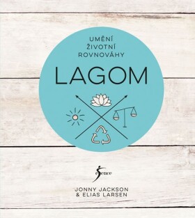 Lagom - Umění životní rovnováhy - Elias Larsen