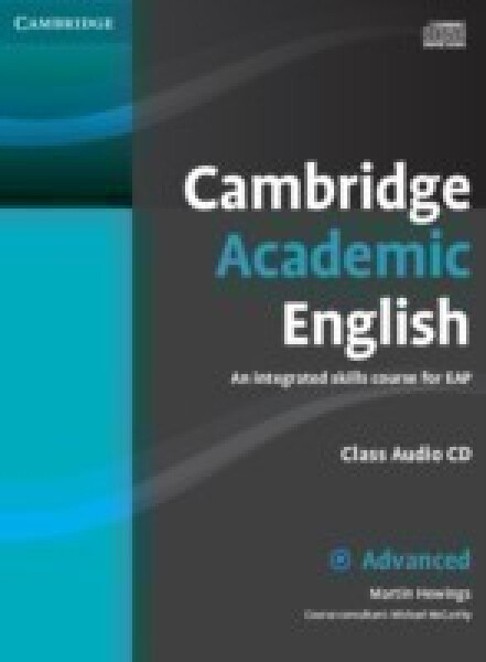 Cambridge Academic English C1 Advanced Class Audio CD - Martin Hewings