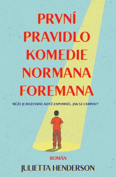 První pravidlo komedie Normana Foremana Jullietta Herdenson