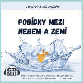 Pobídky mezi nebem a zemí - František M.G. Kovářík