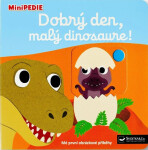MiniPEDIE Dobrý den, malý dinosaure! - Nathalie Choux